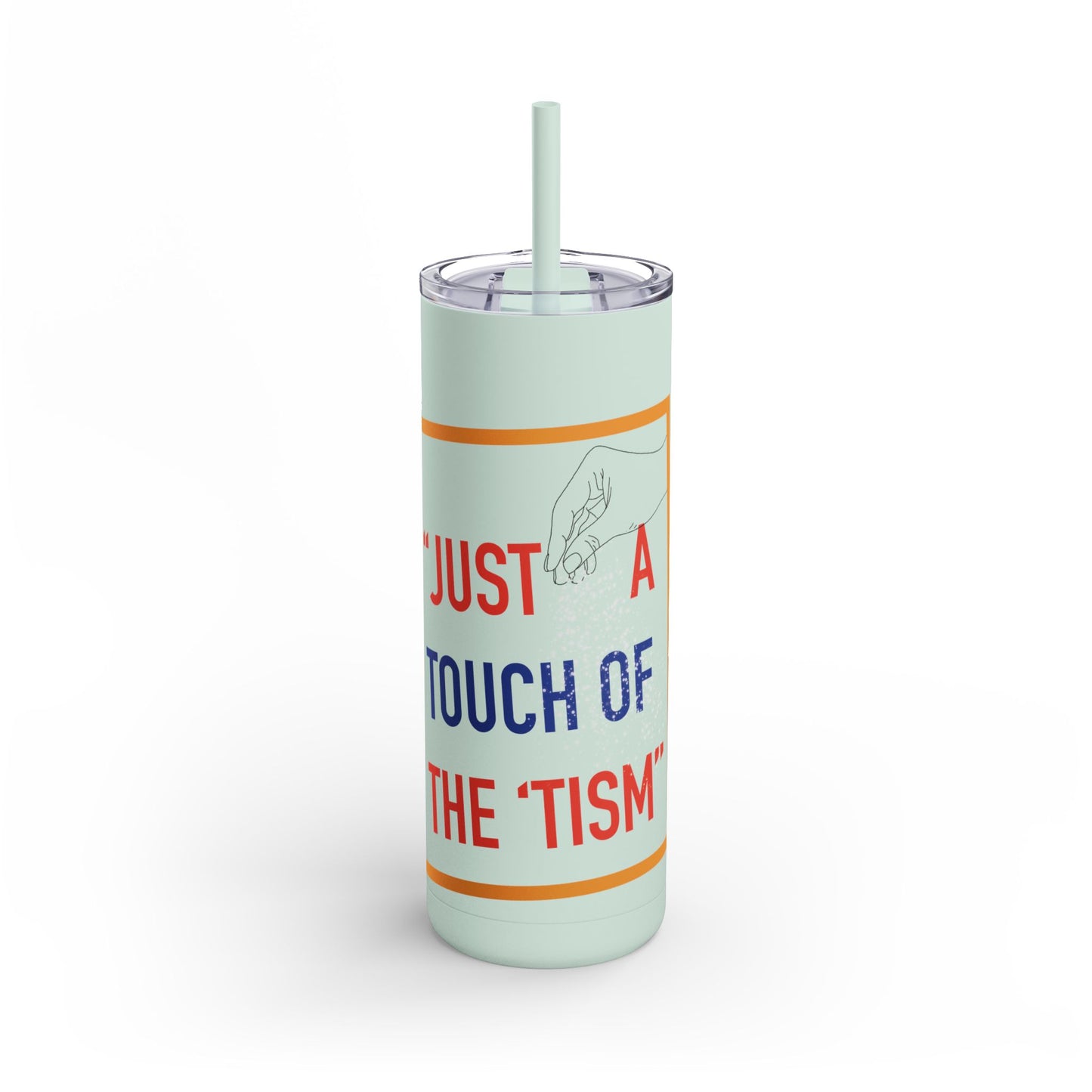 Touch of the 'tism 20oz Tumbler
