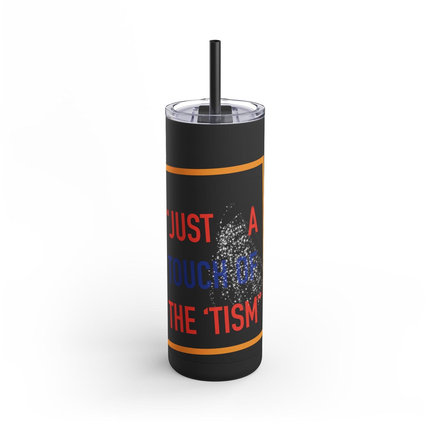 Touch of the 'tism 20oz Tumbler